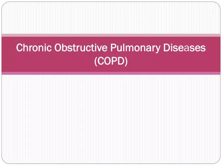 chronic obstructive pulmonary dise a ses copd