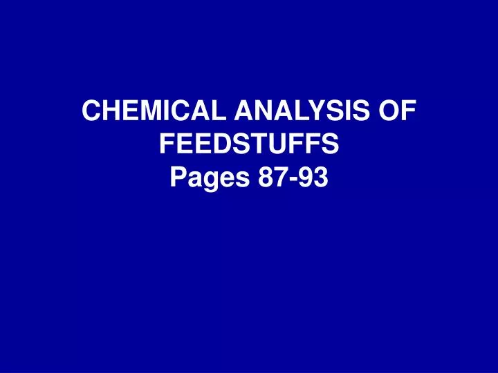 chemical analysis of feedstuffs pages 87 93