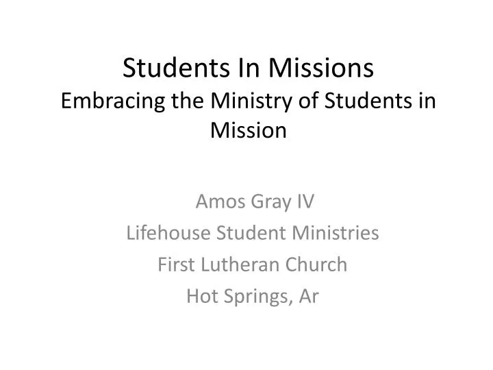 students in missions embracing the ministry of students in mission