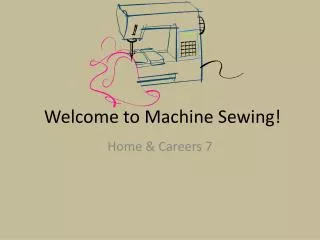 Welcome to Machine Sewing!