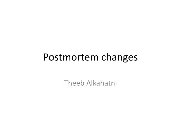 postmortem changes