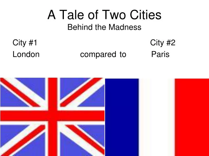 a tale of two cities behind the madness