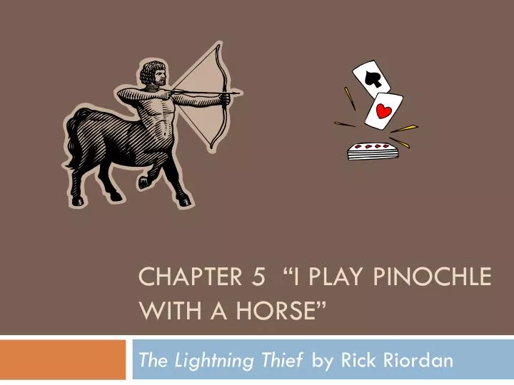 chapter 5 i play pinochle with a horse