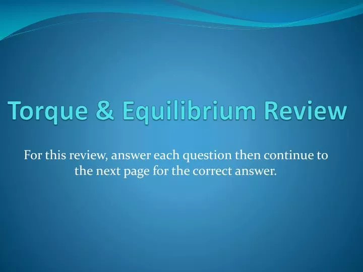 torque equilibrium review