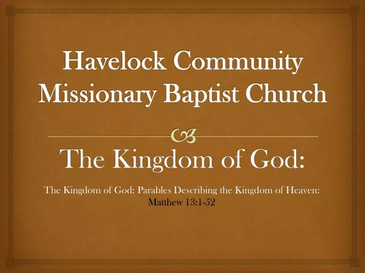 havelock community m issionary baptist church t he kingdom of god