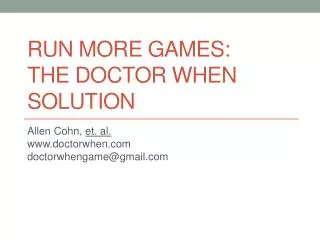 Run More Games: The Doctor When Solution