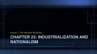 Chapter 23: Industrialization and nationalism