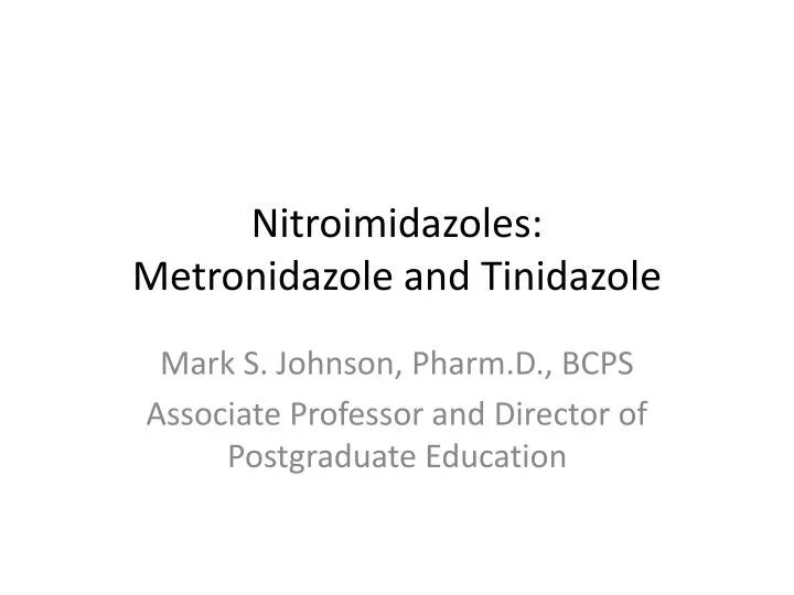 nitroimidazoles metronidazole and tinidazole