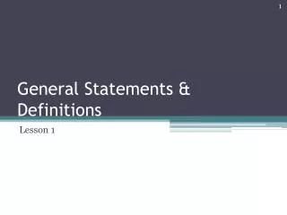 General Statements &amp; Definitions