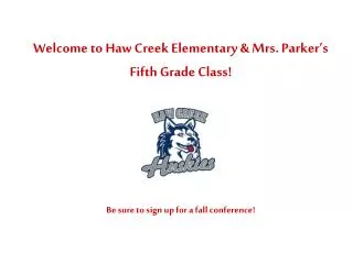Welcome to Haw Creek Elementary &amp; Mrs. Parker’s Fifth Grade Class!