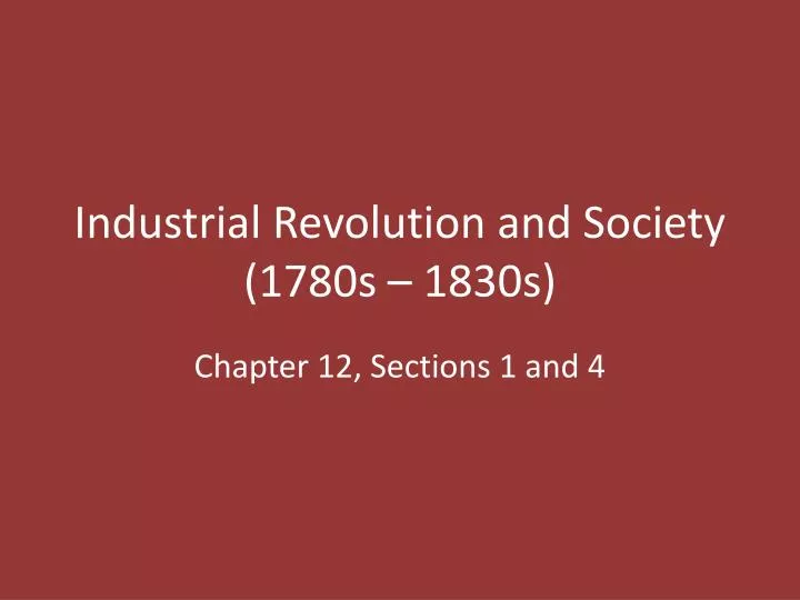industrial revolution and society 1780s 1830s