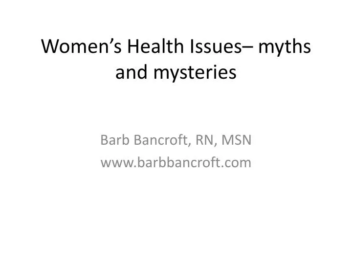 women s health issues myths and mysteries