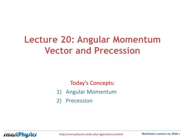 lecture 20 angular momentum vector and precession