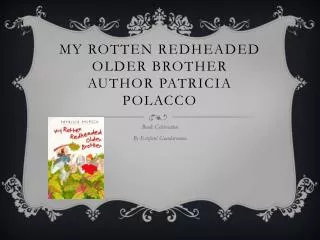 My Rotten Redheaded Older Brother Author Patricia Polacco