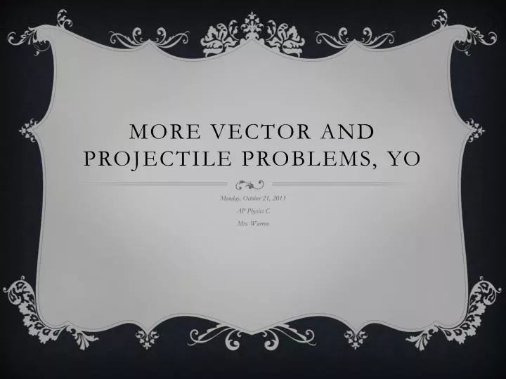 more vector and projectile problems yo