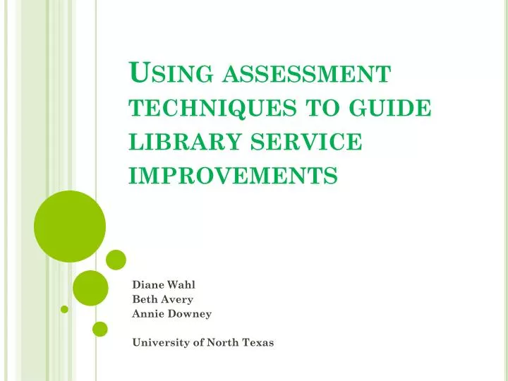 using assessment techniques to guide library service improvements
