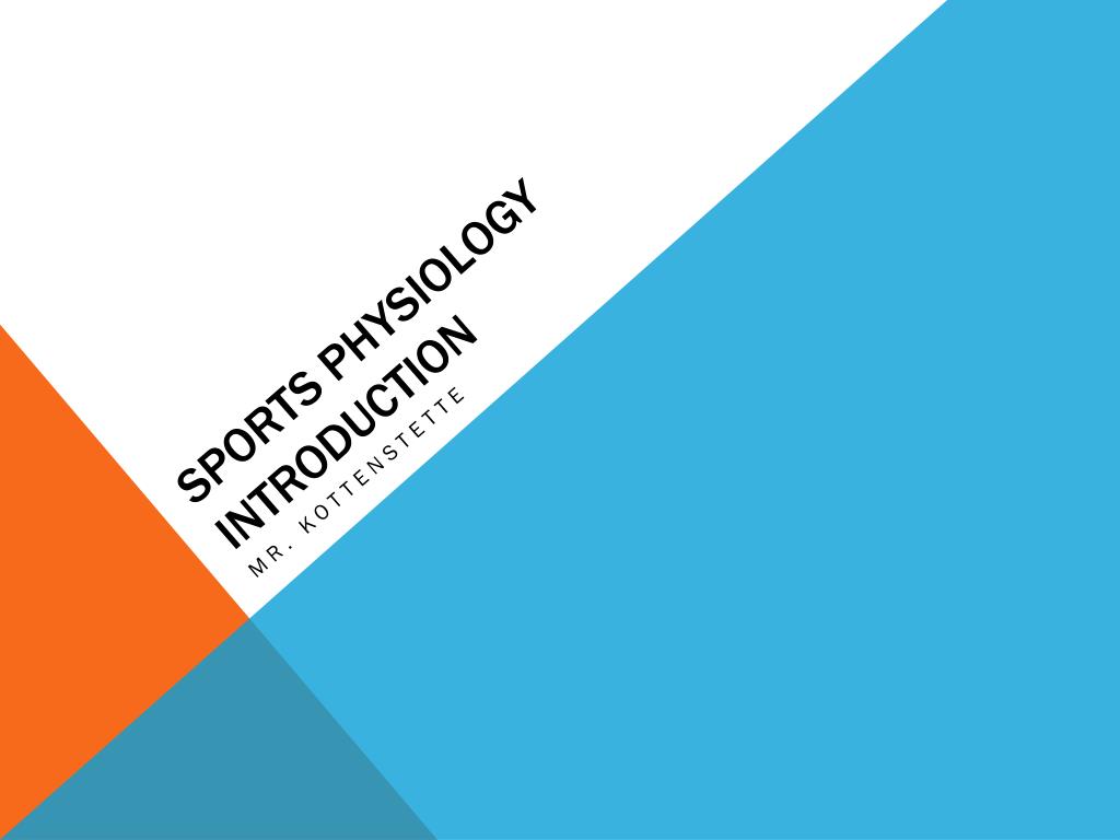 Introduction For Sports PPT - Sports Physiology Introduction PowerPoint Presentation, free ...
