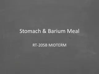 Stomach &amp; Barium Meal