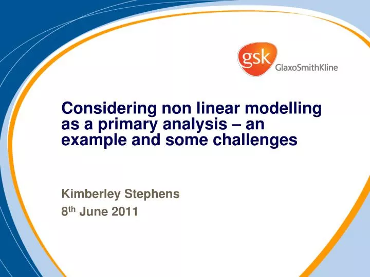 considering non linear modelling as a primary analysis an example and some challenges