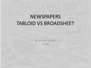 NEWSPAPERS TABLOID VS BROADSHEET