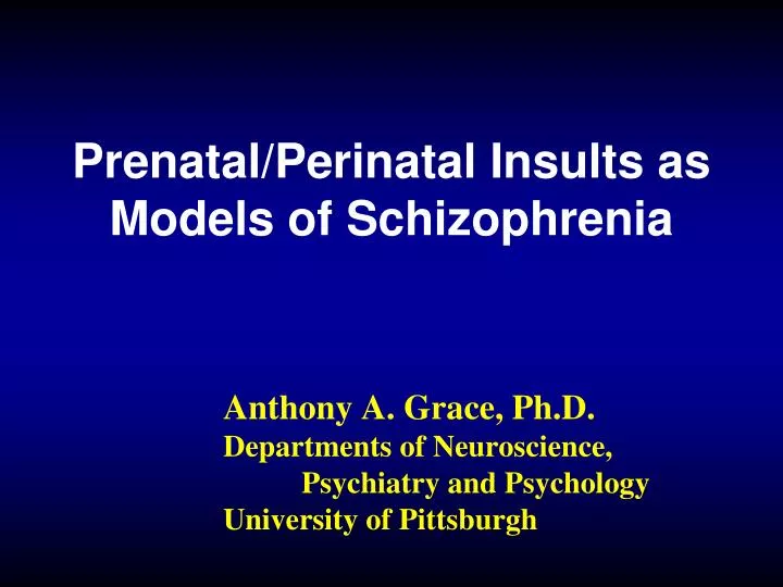prenatal perinatal insults as models of schizophrenia