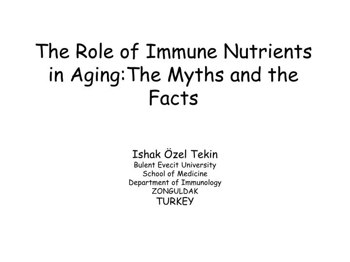 the role of immune nutrients in aging the myths and the facts