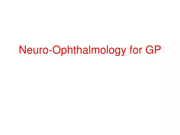 neuro ophthalmology for gp