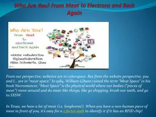 Who Are You? From Meat to Electrons and Back Again
