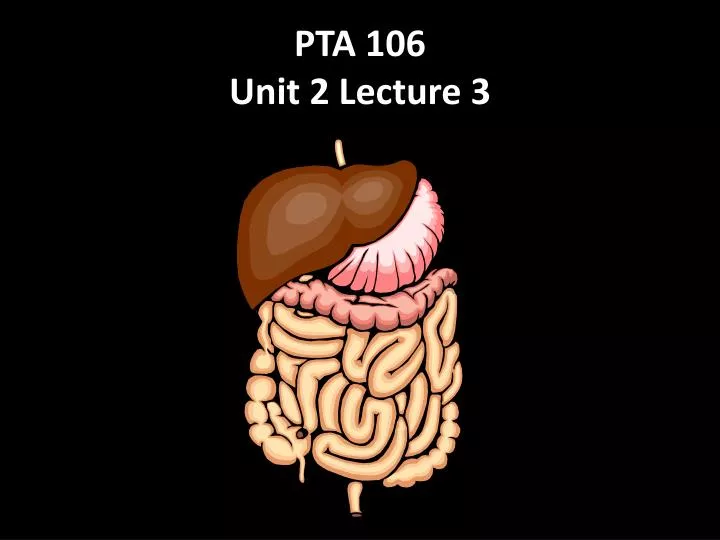 pta 106 unit 2 lecture 3