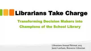 Librarians Take Charge