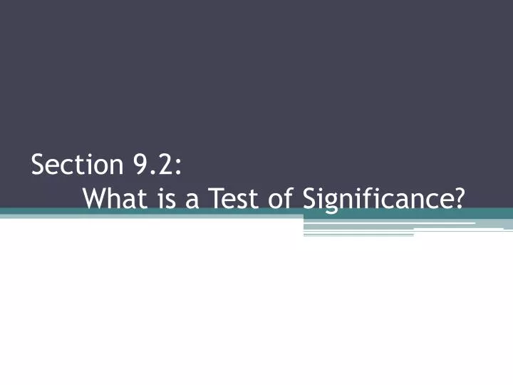 section 9 2 what is a test of significance