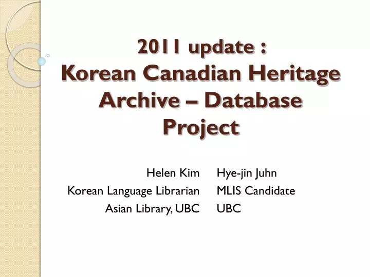 2011 update korean canadian heritage archive database project