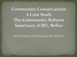 community conservation a case study the community baboon sanctuary cbs belize