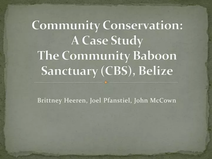 community conservation a case study the community baboon sanctuary cbs belize