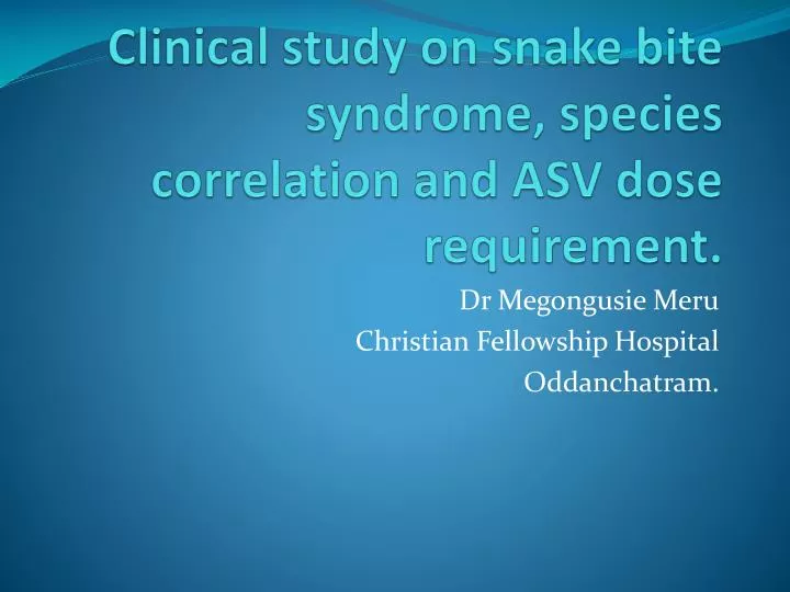 clinical study on snake bite syndrome species correlation and asv dose requirement