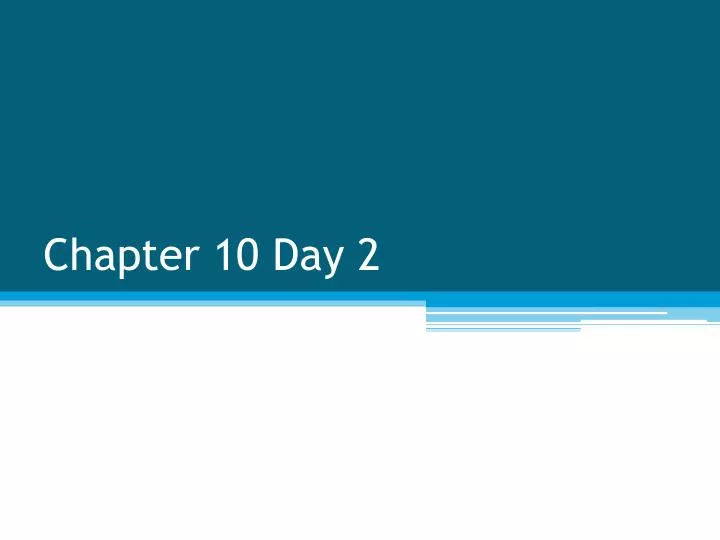 chapter 10 day 2