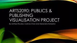 ARTS2090: Publics &amp; Publishing Visualisation Project