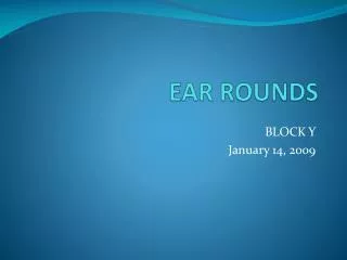 EAR ROUNDS