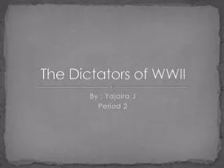 The Dictators of WWII