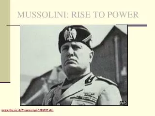 MUSSOLINI: RISE TO POWER