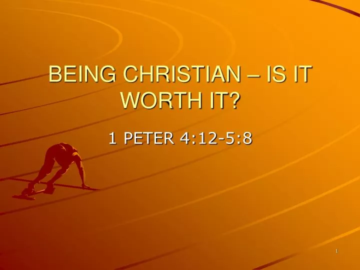being christian is it worth it