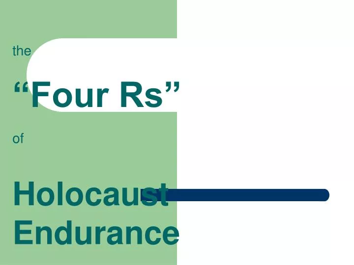 the four rs of holocaust endurance