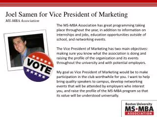 Joel Samen for Vice President of Marketing MS-MBA Association