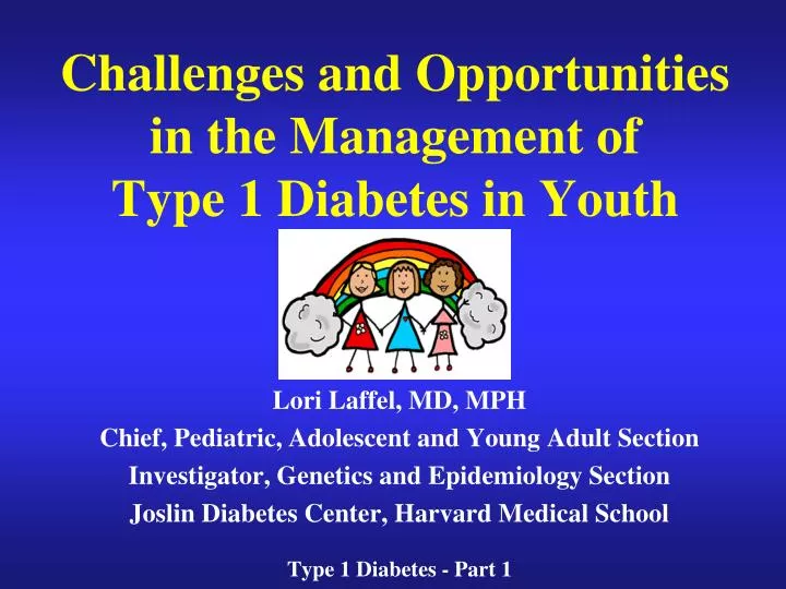 challenges and opportunities in the management of type 1 diabetes in youth