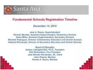 Fundamental Schools Registration Timeline December 14, 2010 Jane A. Russo, Superintendent