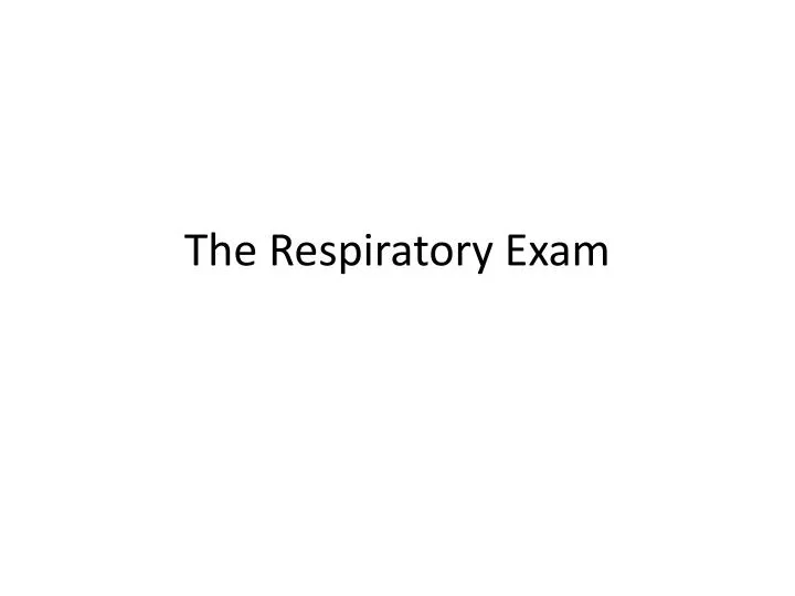 the respiratory exam