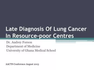 Late Diagnosis Of Lung Cancer In Resource-poor Centres