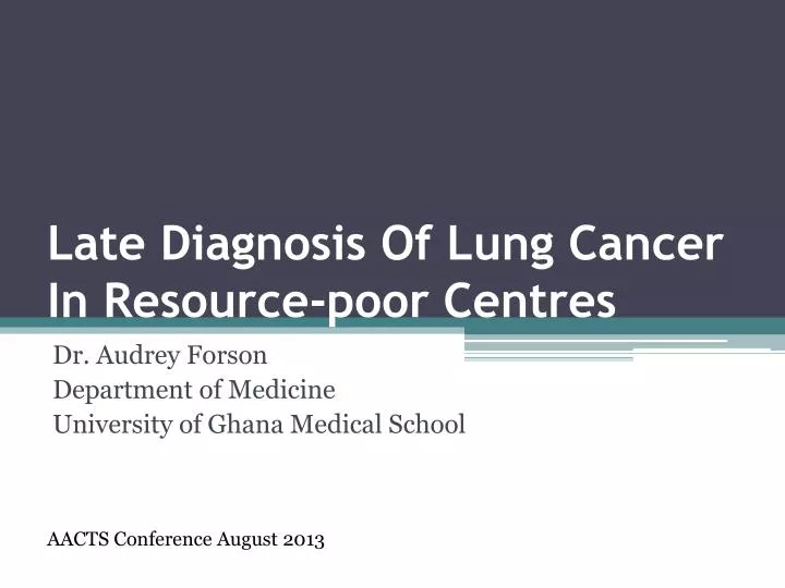 late diagnosis of lung cancer in resource poor centres