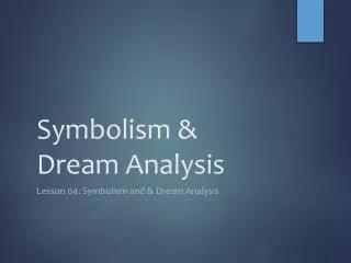 Symbolism &amp; Dream Analysis