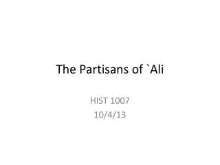 The Partisans of `Ali